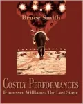 Costly Performances : Tennessee Williams
