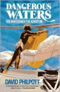Dangerous Waters: One Man's Search for Adventure
