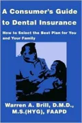 Consumer¿s Guide to Dental Insurance