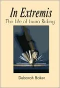 In Extremis: The Life of Laura Riding