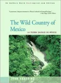 The Wild Country of Mexico: LA Tierra Salvaje De Mxico