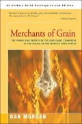 Merchants of Grain : The Power and Profits of the Five Giant Companies at the Center of the World's Food Supply