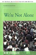 We're Not Alone