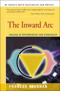 Inward Arc: Healing in Psychotherapy and Spirituality