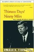 Thirteen Days/Ninety Miles: The Cuban Missile Crisis