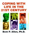 Coping with Life in the 21st Century