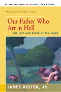 Our Father Who Art in Hell: The Life and Death of Jim Jones