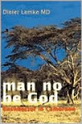 man no be God:Bushdoctor in Cameroon