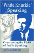 Book cover of "White Knuckle" Speaking: Overcoming the FEAR of Public Speaking