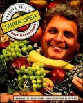 Produce Pete's Farmacopeia: From Apples to Zucchini, and Everything in Between