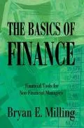 The Basics of Finance:Financial Tools for Non-Financial Managers