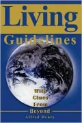 Living Guidelines: With Clues from Beyond