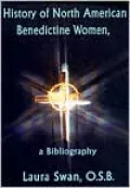 History of North American Benedictine Women A Bibliography