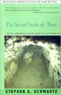 The Secret Vaults of Time: Psychic Archaeology and the Quest for Man's Beginnings
