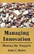 Managing Innovation: Mining for Nuggets
