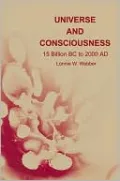 Universe and Consciousness: 15 Billion BC to 2000 Ad