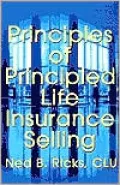 Principles of Principled Life Insurance Selling