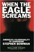 When the Eagle Screams: America's Vulnerability to Terrorism