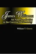 James Williams: An American Patriot in the Carolina Backcountry