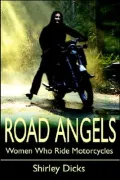 Road Angels: Women Who Ride Motorcycles