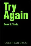 Try Again: Book 5: Trade, Vol. 5