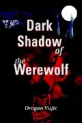 Dark Shadow of the Werewolf