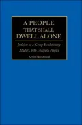 A People That Shall Dwell Alone : Judaism As a Group Evolutionary Strategy, with Diaspora Peoples