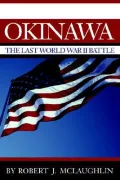 Okinawa : The Last World War II Battle
