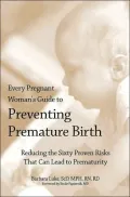 Every Pregnant Woman's Guide to Preventing Premature Birth