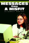 Messages from a Misfit