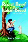 Roast Beef on Italian Bread : A Boy and His Dog