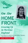 On the Home Front : Growing up in Wartime England