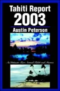 Tahiti Report 2003:An Intimate Tour around Tahiti and Moorea