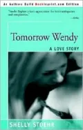 Tomorrow Wendy : A Love Story