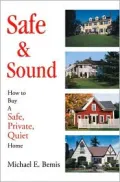 Safe & Sound: How to Buy A Safe, Private, Quiet Home