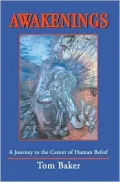 Awakenings: A Journey to the Center of Human Belief