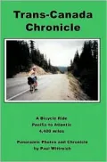 Trans-Canada Chronicle:A Bicycle Ride Pacific to Atlantic 4,400 Miles
