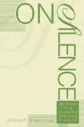 On Silence: 30 Days to a Powerful Spiritual Practice