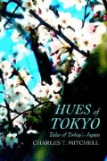 Hues of Tokyo: Tales of Today's Japan