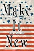 Make It New Essays in the History of American Business