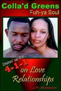 Colla'd Greens Fuh-ya Soul: Dishin' up the 4-1-1 on Love Relationships