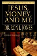 Jesus, Money, and Me: Discovering the Link Between Your Money and Your Faith