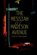 The Messiah of Madison Avenue