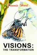 Visions : The Transformation