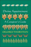 Divine Appointment: A Caregiver's Guide