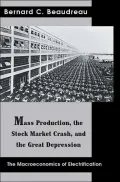 Mass Production, the Stock Market Crash, and the Great Depression : The Macroeconomics of Electrification