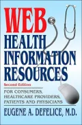 Web Health Information Resources: For Consumers, Healthcare Providers, Patients and Physicians