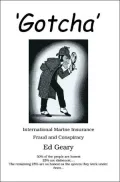 'Gotcha': International Marine Insurance Fraud and Conspiracy