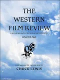The Western Film Review: A Second Look at Some Popular Western Movies, Vol. 1
