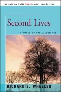 Second Lives: A Novel of the Gilded Age